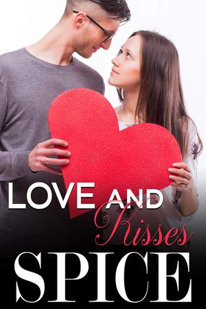 Love and Kisses by Spice
