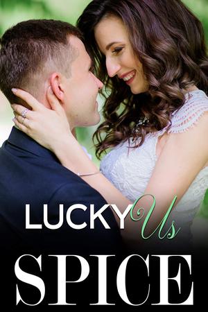 Lucky Us by Spice