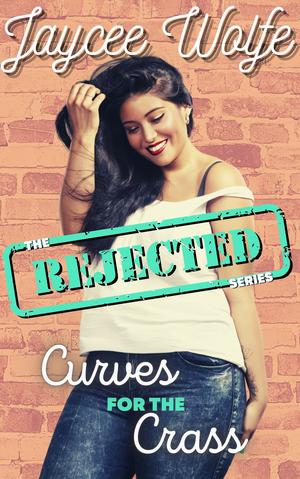 Curves for the Crass by Jaycee Wolfe