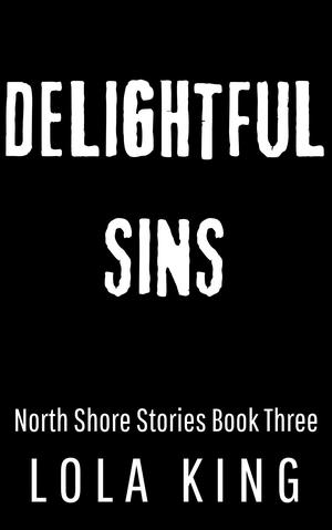 Delightful Sins by Lola King