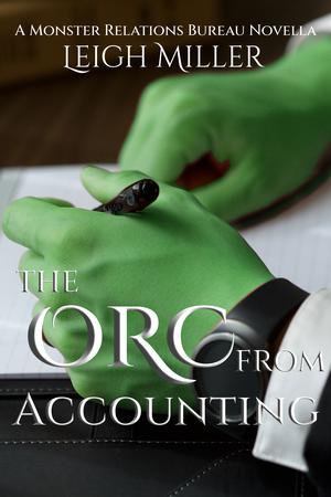 The Orc from Accounting (Monster Relations Bureau #0)