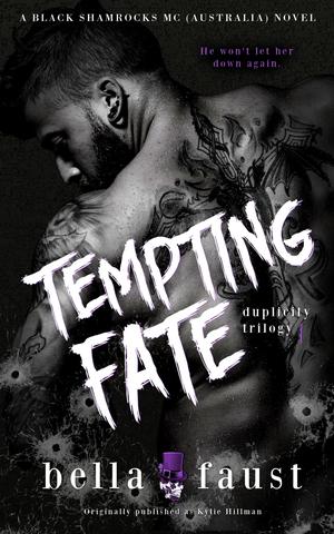 Tempting Fate: a dark and angsty love triangle romance by Bella Faust, Kylie Hillman