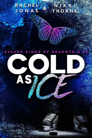 Cold as Ice (Savage Kings of Bradwyn U #2)