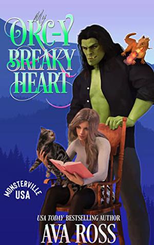 My Orc-y Breaky Heart (Monsterville, USA #8)