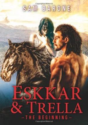 Eskkar & Trella - The Beginning (Eskkar Saga #0.5)