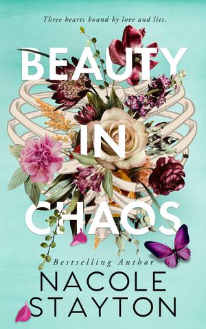 Beauty in Chaos by Nacole Stayton