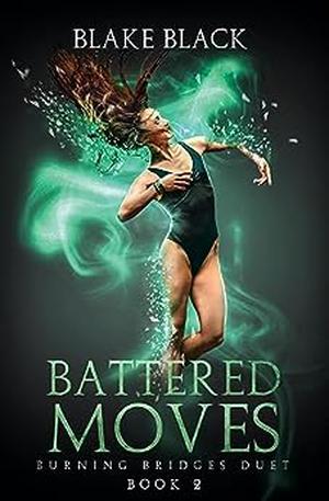 Battered Moves by Blake Black