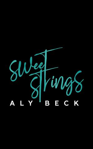Sweet Strings by Aly Beck
