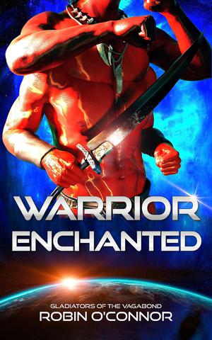 Warrior Enchanted (Gladiators of the Vagabond #9)