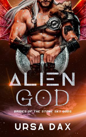 Alien God: A SciFi Fantasy Romance by Ursa Dax