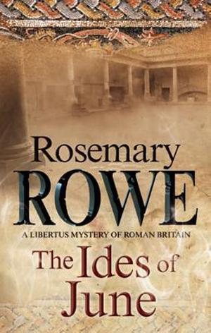 Ides of June, The by Rosemary Rowe