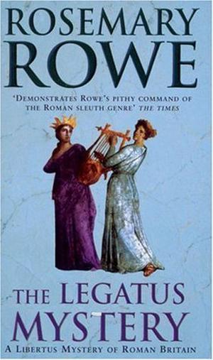 The Legatus Mystery (Libertus Mystery of Roman Britain #5)
