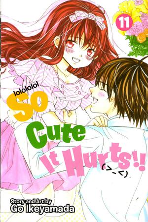 So Cute It Hurts!!, Vol. 11 (So Cute It Hurts!! #11)