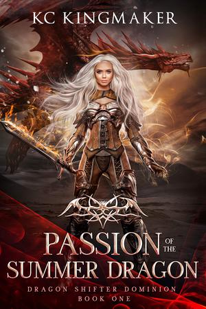 Passion of the Summer Dragon by K.C. Kingmaker