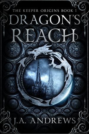 Dragon's Reach by J.A. Andrews
