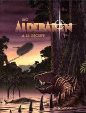 Aldebaran, tome 4: Le groupe (Aldébaran #4)