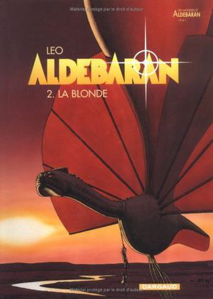 Aldebaran, tome 2: La blonde (Aldébaran #2)