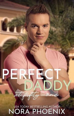Perfect Daddy at Fifty-One (Forty-Seven Duology #1)