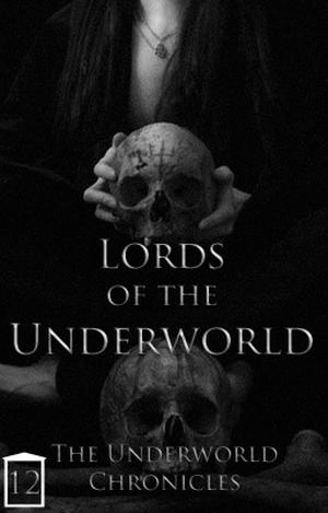 Lords of the Underworld (Underworld Chronicles #12)