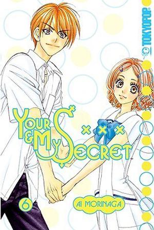 Your & My Secret, Vol. 6 (僕と彼女の××× [Boku to Kanojo no XXX] #6)