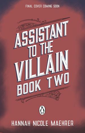 Assistant to the Villain Book 2 by Hannah Nicole Maehrer