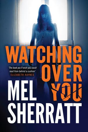 Watching Over You by Mel Sherratt