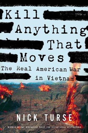 Kill Anything That Moves: The Real American War in Vietnam (American Empire Project #1)