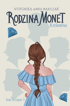 Królewna. Część 1 (Rodzina Monet #2A)