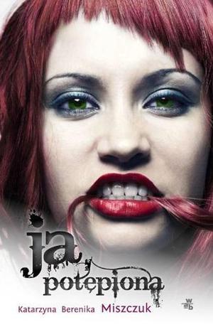 Ja, potępiona (Wiktoria Biankowska #3)