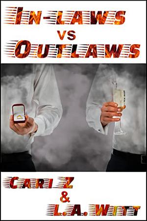 In-Laws vs. Outlaws by Cari Z., L.A. Witt