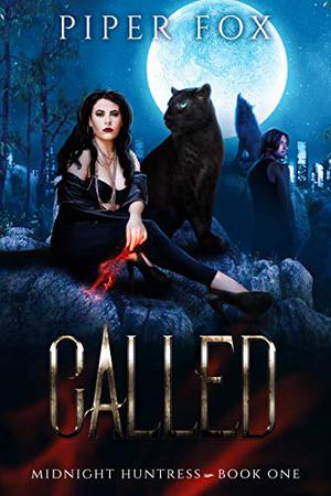 Called (Midnight Huntress #1)