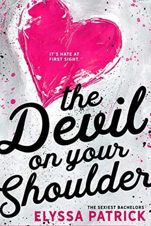 The Devil on Your Shoulder by Elyssa Patrick