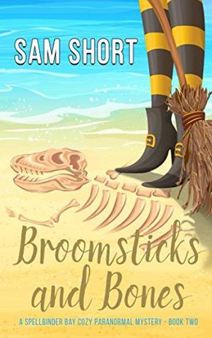 Broomsticks And Bones by Sam Short