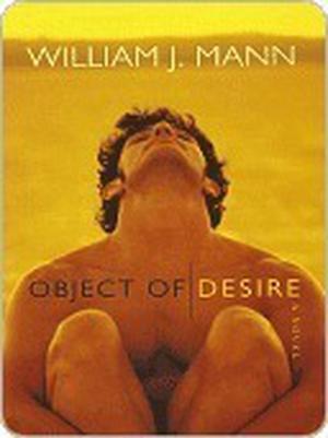 Object of Desire by William J. Mann