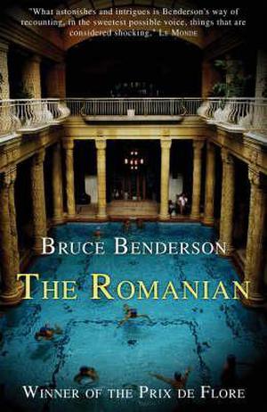 The Romanian: Story of an Obsession by Bruce Benderson