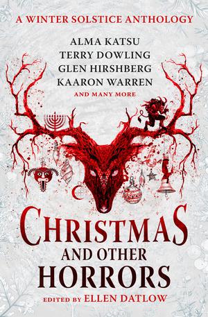 Christmas and Other Horrors: An Anthology of Solstice Horror by Garth Nix, Josh Malerman