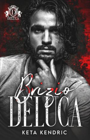 Brizio DeLuca: Savage Bloodline Series by Keta Kendric