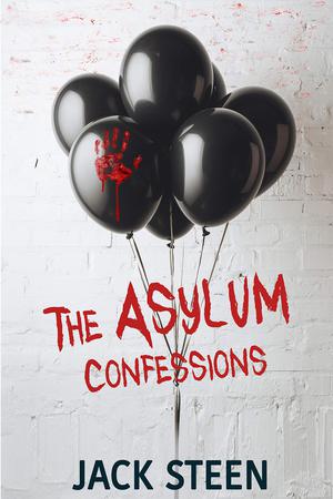 The Asylum Confessions (The Asylum Confession Files #1)