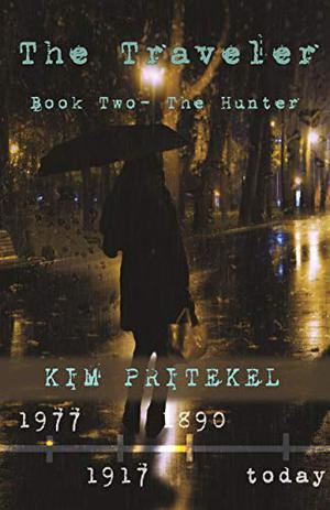 The Traveler - Book Two: The Hunter by Kim Pritekel