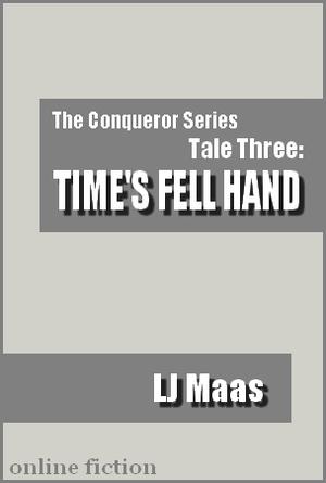 Time's Fell Hand (Conqueror #3)