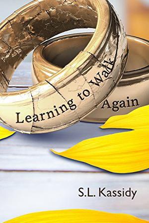 Learning to Walk Again by S.L. Kassidy