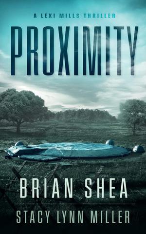 Proximity by Brian Christopher Shea, Stacy Lynn Miller