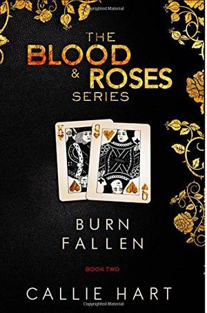 Burn & Fallen (Blood & Roses #3-4)