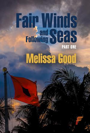 Fair Winds and Following Seas by Melissa Good