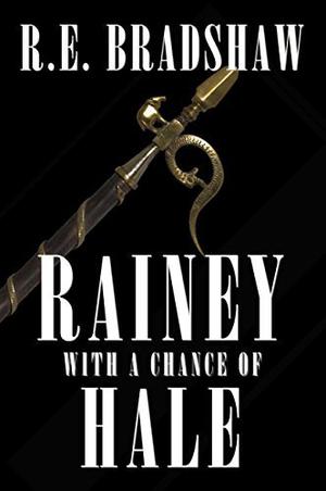 Rainey with a Chance of Hale (Rainey Bell #6)