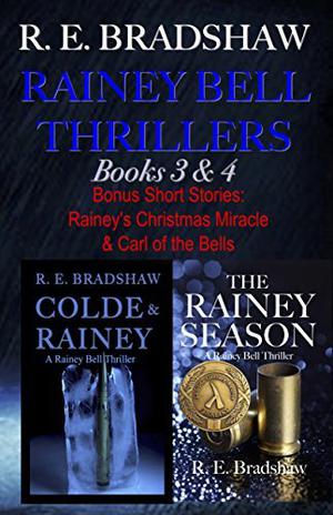 Rainey Bell Thrillers: Books 3 & 4: Bonus: Two Rainey Bell Short Stories (Rainey Bell #3-4)
