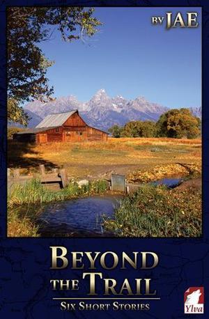 Beyond the Trail (The Oregon Series #0.5-0.75, 1.5-1.8)