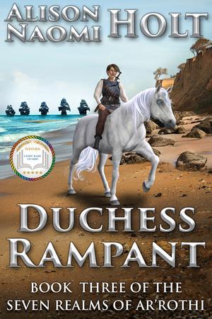 Duchess Rampant (The Seven Realms of Ar'rothi #3)