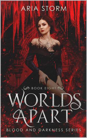 Worlds Apart (Blood and Darkness #8)