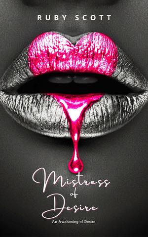 Mistress of Desire by Ruby Scott